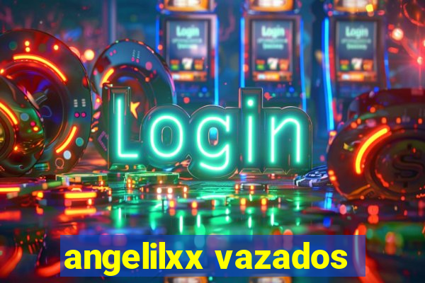 angelilxx vazados