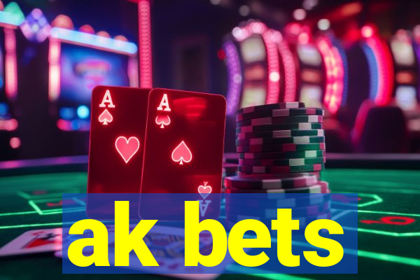 ak bets