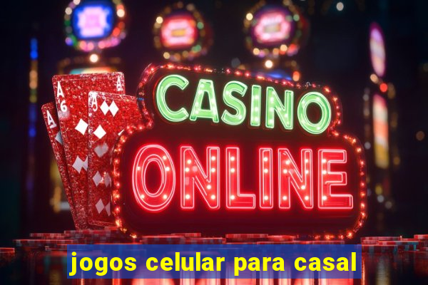 jogos celular para casal