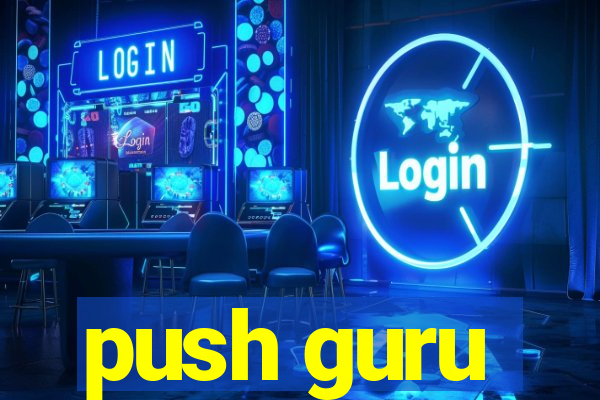 push guru