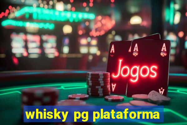 whisky pg plataforma