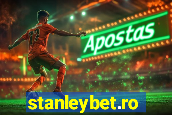 stanleybet.ro