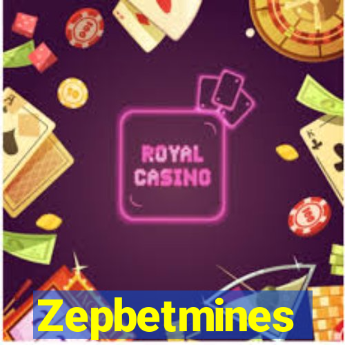 Zepbetmines