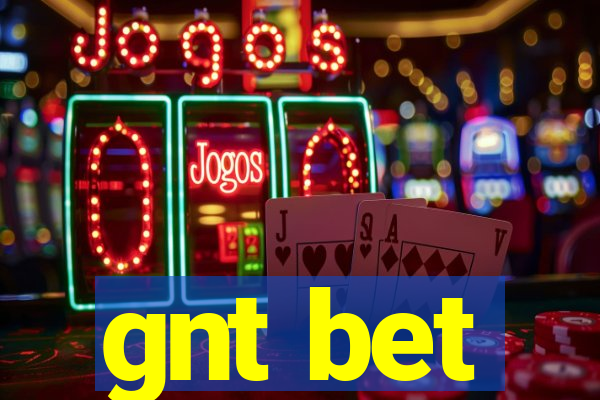 gnt bet