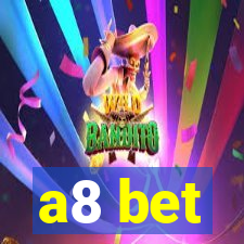 a8 bet