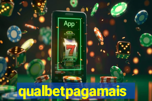 qualbetpagamais
