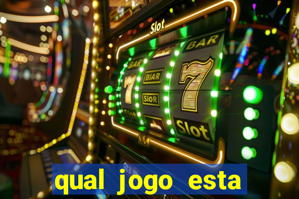 qual jogo esta pagando bem hoje