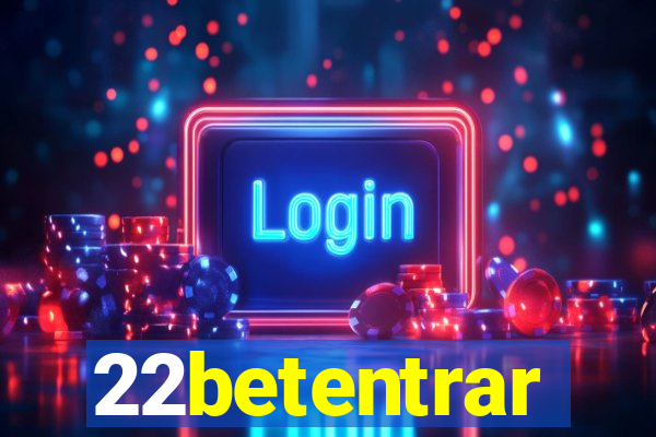 22betentrar