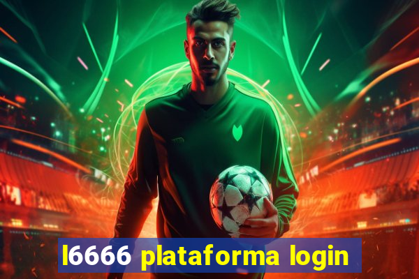 l6666 plataforma login