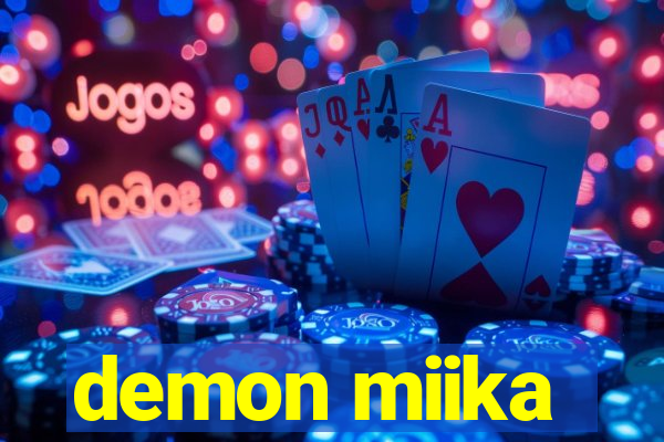 demon miika