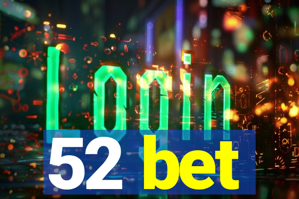 52 bet