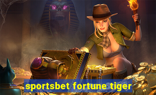 sportsbet fortune tiger