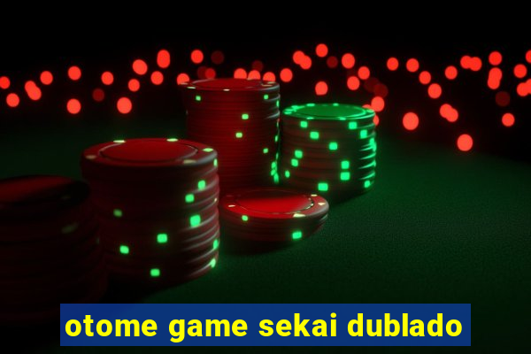 otome game sekai dublado