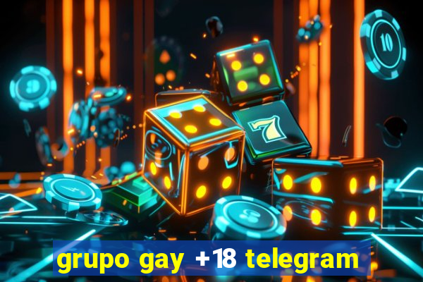 grupo gay +18 telegram