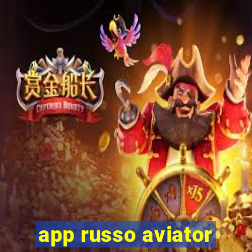 app russo aviator