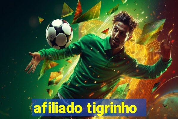 afiliado tigrinho