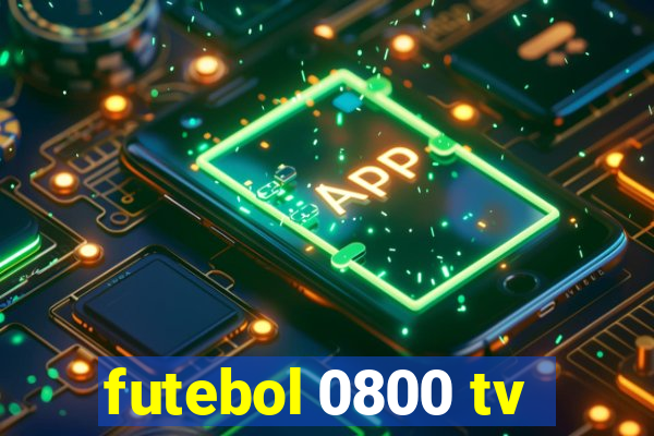 futebol 0800 tv