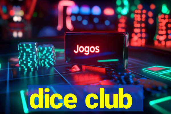 dice club