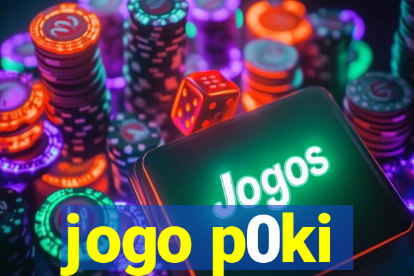 jogo p0ki