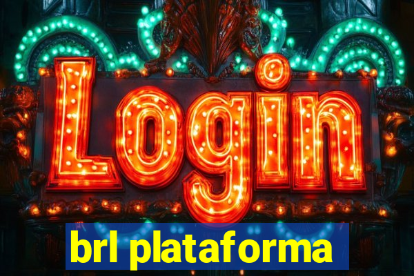 brl plataforma
