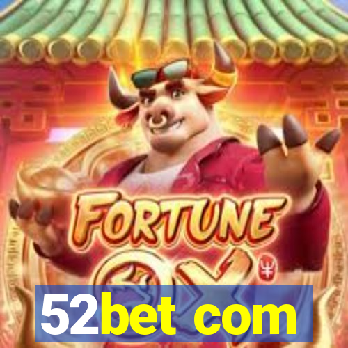 52bet com