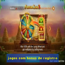 jogos com bonus de registro