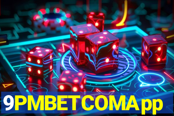 9PMBETCOMApp