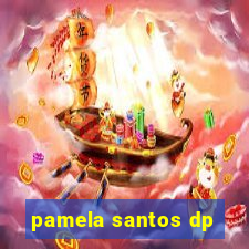 pamela santos dp