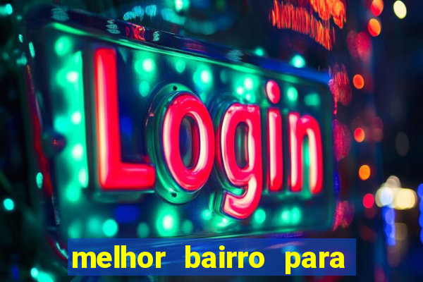melhor bairro para morar em porto seguro