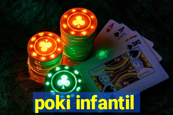 poki infantil