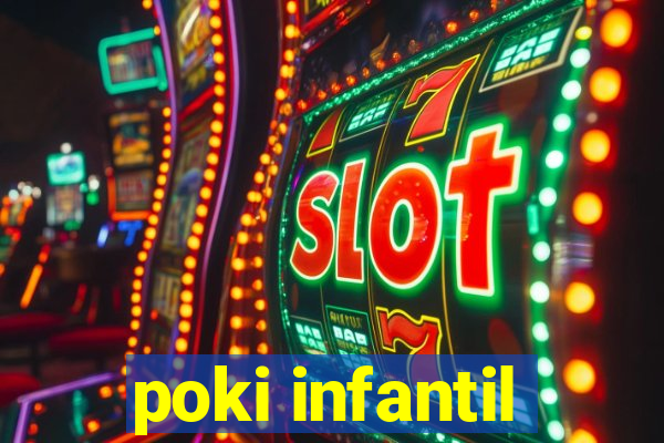 poki infantil
