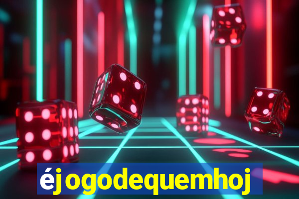 éjogodequemhoje