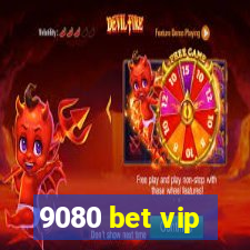 9080 bet vip