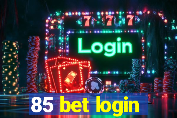85 bet login