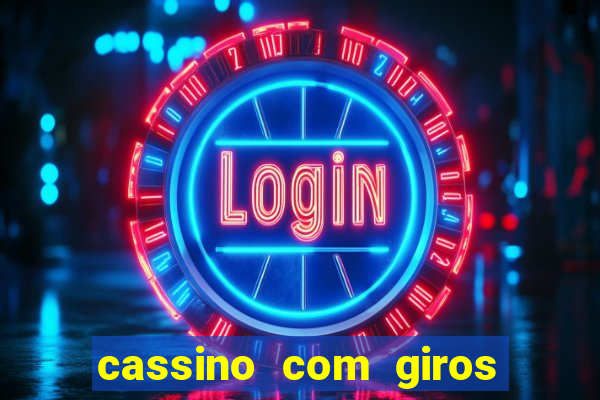 cassino com giros gratis sem deposito