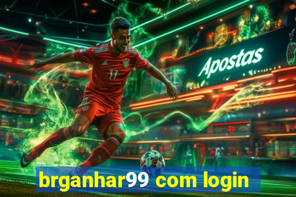 brganhar99 com login