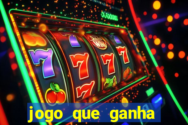jogo que ganha dinheiro depositando 1 real
