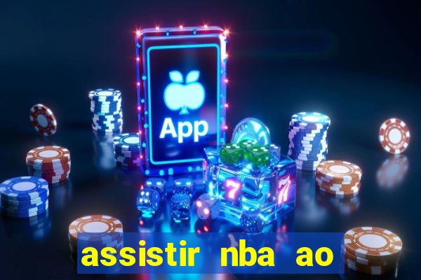 assistir nba ao vivo multicanais