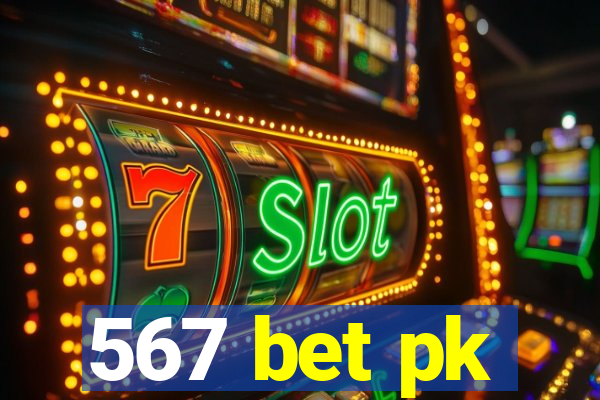 567 bet pk