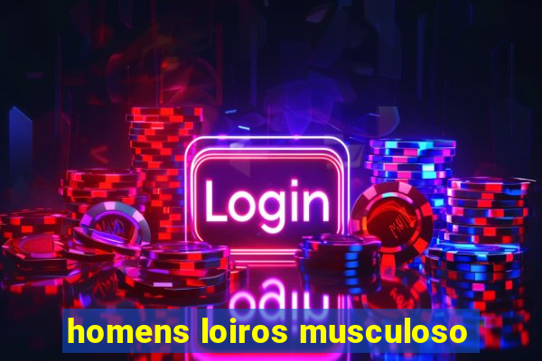 homens loiros musculoso