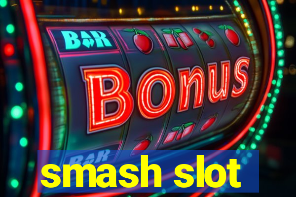smash slot