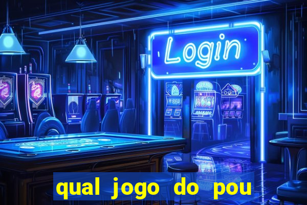 qual jogo do pou da mais dinheiro
