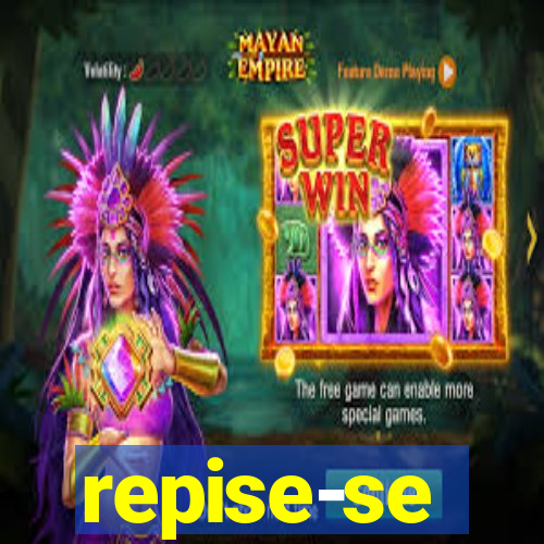 repise-se