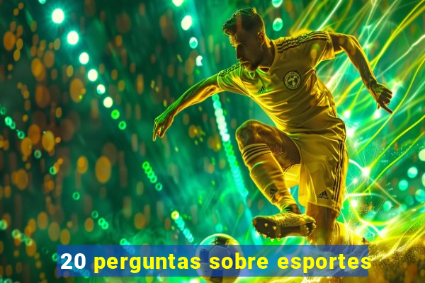 20 perguntas sobre esportes