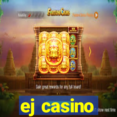 ej casino