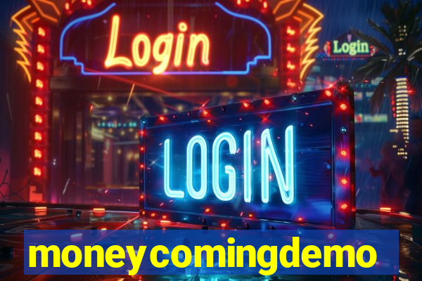 moneycomingdemo