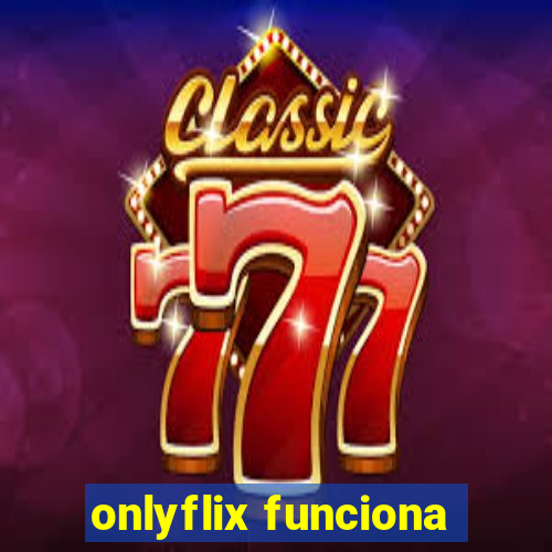 onlyflix funciona