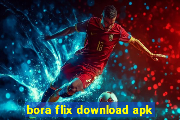 bora flix download apk