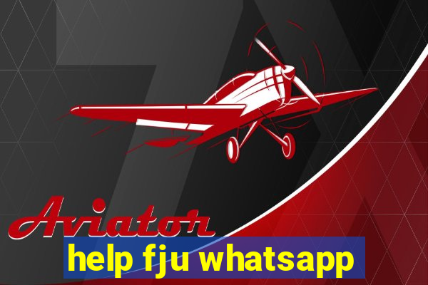 help fju whatsapp