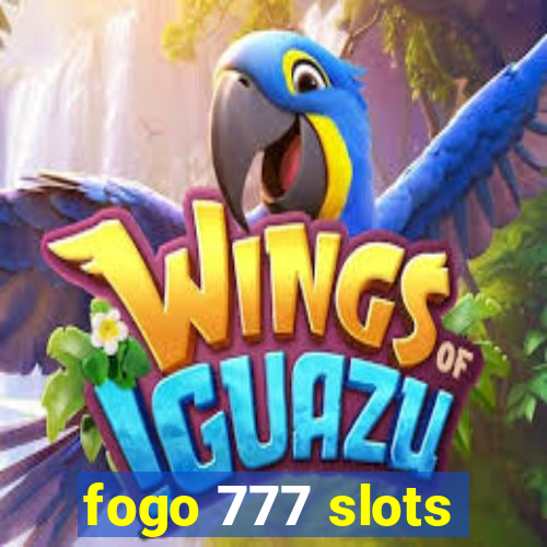 fogo 777 slots